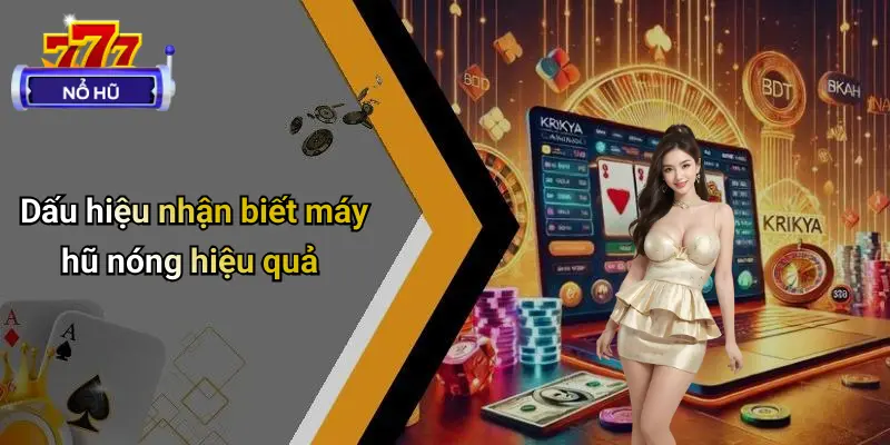 Dấu hiệu nhận biết máy hũ nóng hiệu quả