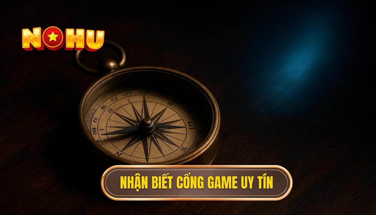 Phân tích các dấu hiệu nhận biết cổng game nổ hũ uy tín