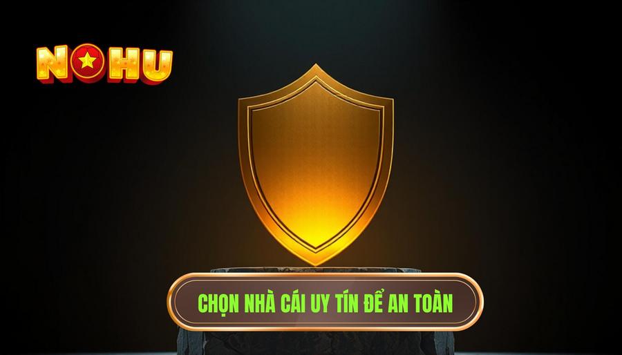 Bí quyết chơi nổ hũ an toàn: Cẩm nang toàn tập để thắng lớn và bền vững 2 Lựa chọn nhà cái uy tín – Bước đệm đầu tiên cho sự an toàn
